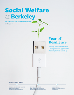 cover of 2020 Berkeley Social Welfare magazine with image of plant sprouting from a USB cable and text "Year of Resilience"